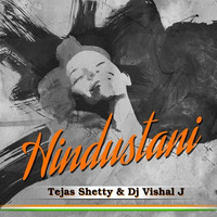 Hindustani(Remix) - Tejas Shetty &amp; Dj Vishal J by DJVISHALJ
