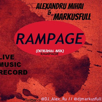 Markusfull ft Alex Mihai - Rampage (Original Mix) by MarkusFull