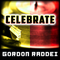 Celebrate (Original Mix) by Gordon Raddei