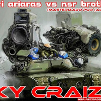 Javi Arias Vs NSR Brothers (Poky Craizy)(masterizado por )(air cralz)n.s.r-records-ref005(promo) by N.S.R