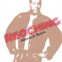 AllenJack Reaching(Remix) by Allen Jack