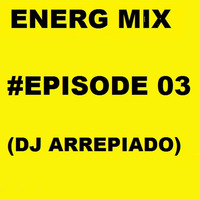 ENERG MIX #EPISODE 03 (DJ Ricardo) by Ricardo Nogueira