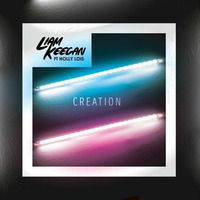 Liam Keegan Ft Holly Lois - Creation (Radio Edit) by Liam Keegan