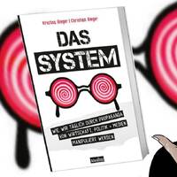 Das System - Wie wir täglich durch Propaganda von Wirtschaft, Politik und Medien manipuliert werden by NuoFlix