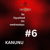 Be Equalized On Wednesdays By Kanunu #6 by Be Equalized