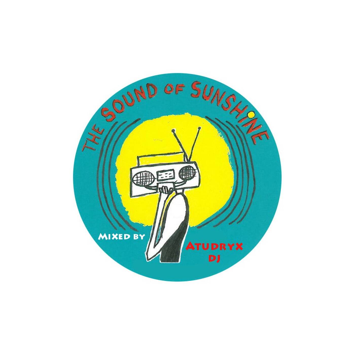 Atudryx Dj - The Sound Of Sunshine (May 2013) episode artwork