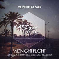 Monoteq & Mier - Midnight Flight (Arthur M Remix) [preview] OUT NOW!!! by Arthur M