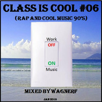 WagnerF in Class Is Cool (Rap &amp; Cool 90s - Jan-2016) by WagnerF