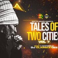 TALE OF TWO CITIES VOL 7 - DJ CLAIMAX DEE by Dj Claimax_Dee
