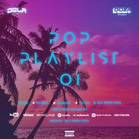 DJ DBLA - POP PLAYLIST 01 by DBLA SOUNDS KENYA