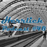 Luke - Herrlich Podcast #048 by 320 FM