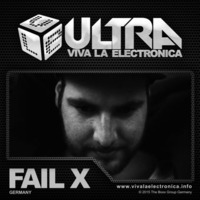 Viva La Electronica ULTRA pres FAILX by Bob Morane