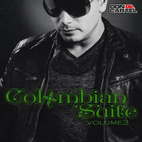 Colombian Suite Volume 3 Mixtape by Don Cartel