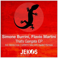 Simone Burrini, Flavio Martini - That's Gangsta (Juanito Remix) by Juanito