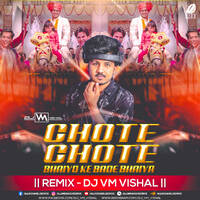 Chote Chote Bhaiyon Ke Bade Bhaiya (Remix) - DJ VM Vishal by All Indian DJs Drive
