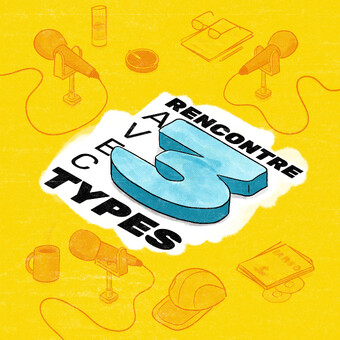 Rencontre avec 3 types