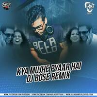 Kya Mujhe Pyaar Hai (Remix) - DJ Bose by AIDL Official™