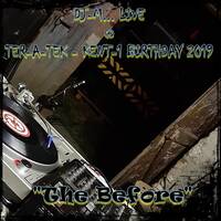 Dj~M... Live @ Ter-A-teK - Kent-1 Birthday 2019 "The Before" by Dj~M...