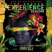 The Groove Experience Sessions 038 (Guest Mix By UrDj Ole) by TheGrooveExperienceSessions