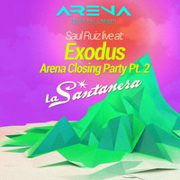 Exodus: Arena Closing Party Pt. 2 by Saul Ruiz