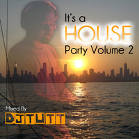 It's a HOUSE Party Vol. 2 by djtutt
