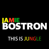 Jamie Bostron - This Is Jungle by Jamie Bostron