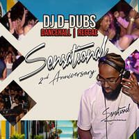 DJ D-Dubs – Sensational 2nd Anniversary (Combined Live Mix: Afrobeats, Soca, Amapiano, Fast Dancehall &amp; Reggae) by Sensational Events