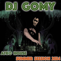 DJ GOMY - Afro House Summer Session (2024) by DJ GOMY