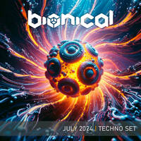 Bionical - Techno Set (July 2024) by Bionical