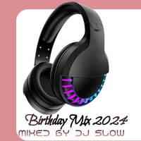 Dj Slow Birthday Mix 2024 by Slow SA
