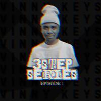 3STEPSERIES episode 1 by Vinny keyss