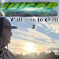 DJuiceD - Y'all gots to chill! 2 by DJuiceD