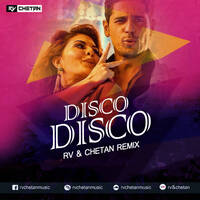 DISCO DISCO (REMIX) - RV &amp; CHETAN by RV & CHETAN