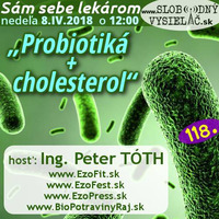 Sám sebe lekárom 118 - 2018-04-08 „Probiotiká + cholesterol“ by Slobodný Vysielač