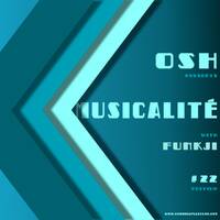 MUSICALITÉ #22 Edition - OSH by funkji Dj