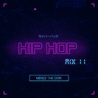Hip Hop Mix 11 by Menzi The Don by Menzi The Don