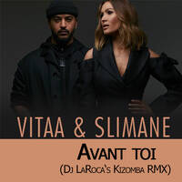 Vitaa &amp; Slimane - Avant toi (DJ LaRoca's Kizomba RMX) by LaRocaBeatz