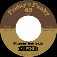 FLIPOUT - "Flippin' Bob (Part 2)" by Flipout