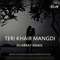 Tari Khair Mangdi Dj Array Remix by Dj Array