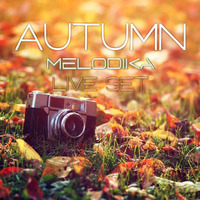 Melodika - Autumn (Live Set November 2016) by Melodika