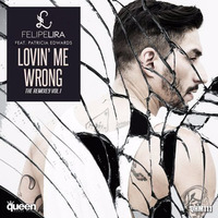 Felipe Lira Ft. Patricia Edwards - Lovin' Me Wrong (Melodika Remix)SC by Melodika