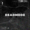 Deadmode