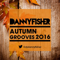 Autumn Grooves 2016 by Danny Fisher