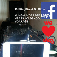 DJ KINGSIZE & DJ RITUAL 14-5-16 #UKG #BASS #OLDSKOOL #GARAGE #UKGARAGE #FBLIVE by DJ KingSize UK