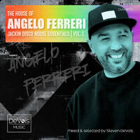 The House Of Angelo Ferreri (Jackin Disco House Essentials | Vol. 1) by Steven DeVois