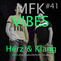 MFK Vibes #41 - HERZ und KLANG // 28.10.2016 by Musikalische Feinkost