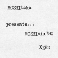 XEED - MOSHItaka Podcast by XEED