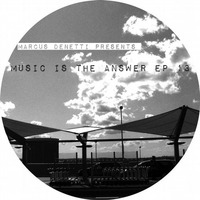 Marcus Denetti Presents - Music Is The Answer EP13 by Marcus Denetti
