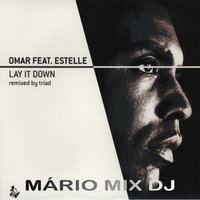 OMAR FEAT. ESTELLE - LAY IT DOWN ( MÁRIO MIX DJ 2014 )( 94 BPM ) by Mário Mix Dj