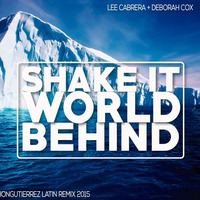 Shake it world behind - LC + DC (Jhongutierrez Latin Remix 2015) by Jhon Gutierrez